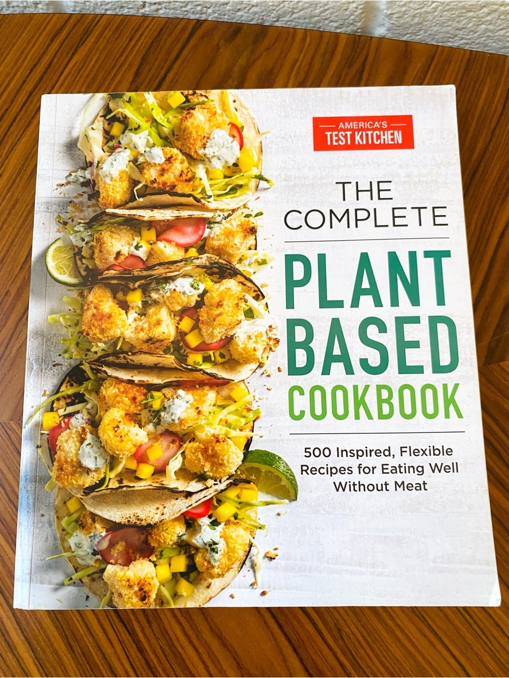 America's Test Kitchen The Complete Plant-Based Cookbook Recipes Cottagecore